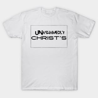 unashamedly christ's T-Shirt